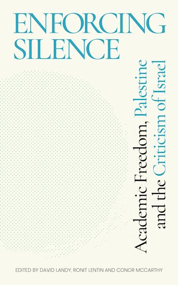 Colonial academic control in Palestine and Israel: Blueprint for repression?